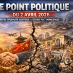 Le Point Politique du 2 Avril 2026 : Entre Diplomatie Asiatique et Séismes Post-Municipales